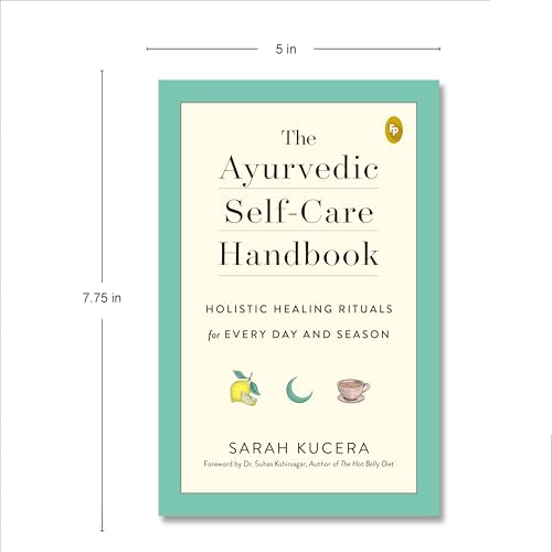 Image of The Ayurvedic Self-Care Handbook: Holistic Healing Rituals for Every Day and Season