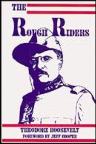 The Rough Riders: Theodore Roosevelt: 9780879470678: Amazon.com: Books