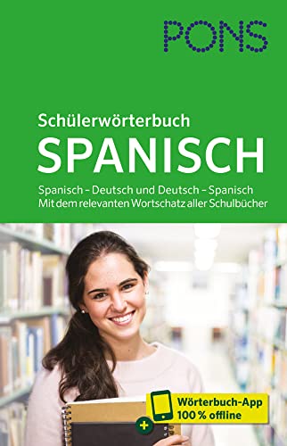 Diccionario estudiantil PONS español: español - alemán y alemán - español. Con el vocabulario relevante de todos los libros escolares [ versión en ... dem relevanten Wortschatz aller Schulbücher