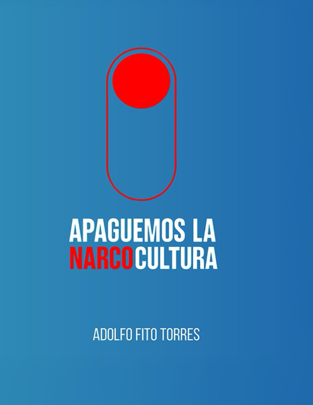Apaguemos la Narcocultura      Paperback – November 18, 2025
