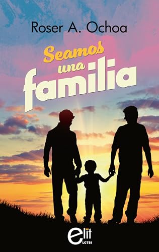 Seamos una familia (eLit LGTBI)