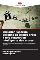 Exploiter l'énergie éolienne et solaire grâce à une conception intelligente des arbres (French Edition) 6202361050 Book Cover
