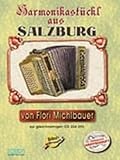 Schwierigkeitsgrad: SCHWER HARMONIKASTUECKL AUS Salzburg - arrangiert für Steirische Handharmonika - Diat. Handharmonika - (für EIN bis Zwei Instrumente) - mit CD [Noten/Sheetmusic] Komponist: MICHLBAUER Florian