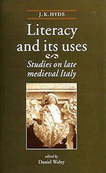 Hardcover Literacy and Its Uses: Studies on Late Medieval Italy Book