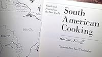 South American Cooking: Foods and Feasts from the New World 020151799X Book Cover