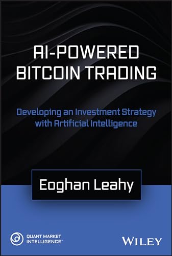 Ai-Powered Bitcoin Trading: Developing An Investment Strategy With Artificial Intelligence