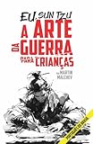 EU, SUN TZU: A ARTE DA GUERRA PARA CRIANÇAS (A série “Eu”)