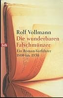 Die wunderbaren Falschmünzer. Ein Roman-Verführer 1800 bis 1930 3442722977 Book Cover