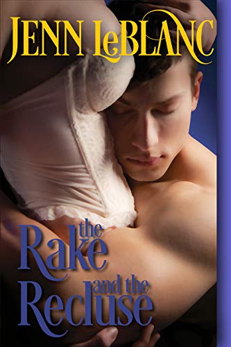 The Rake and The Recluse: a novel with photographs (Lords Of Time Series Book 1)