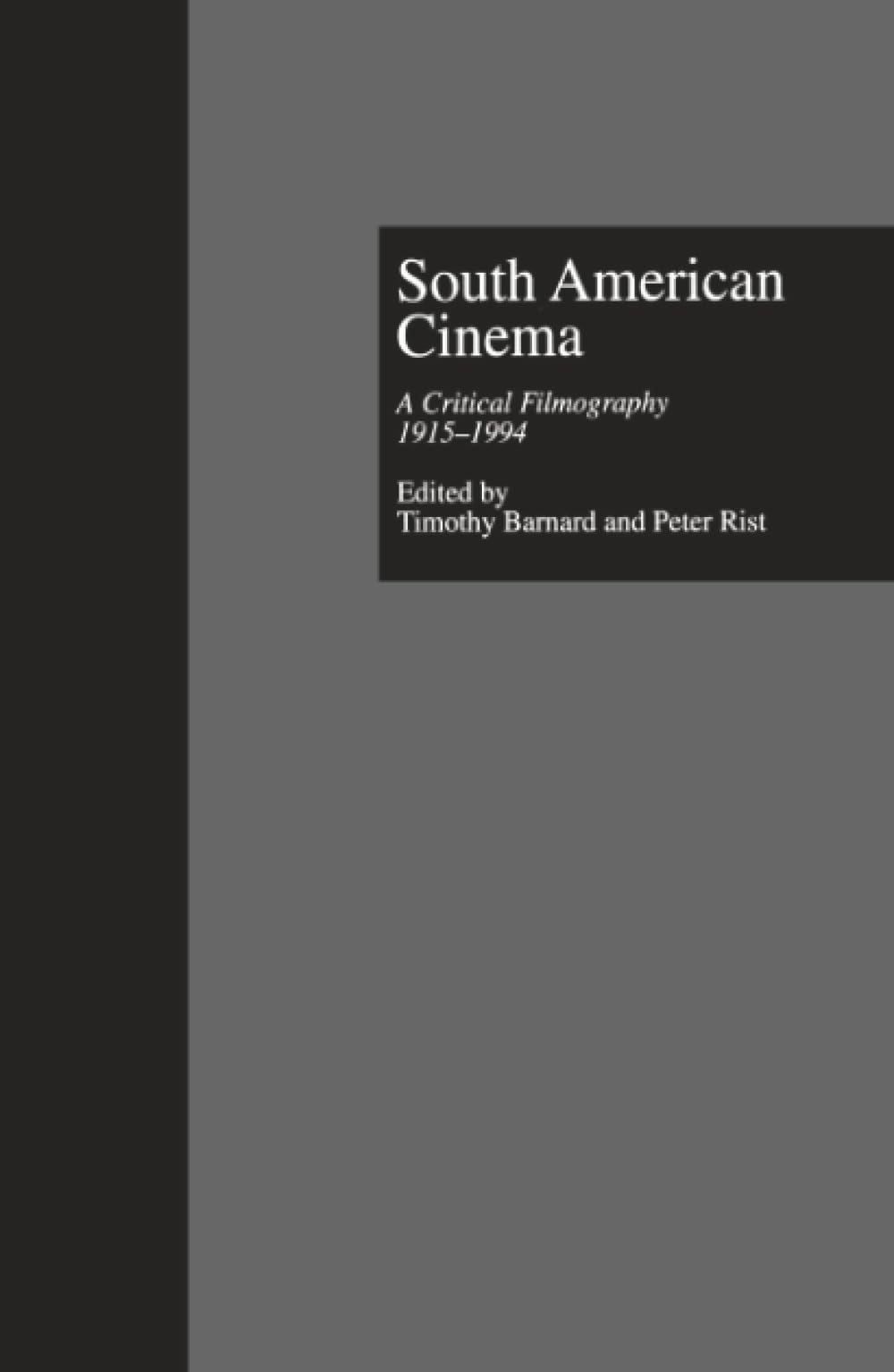 South American Cinema: A Critical Filmography, l915-l994 (Garland Reference Library of the Humanities)