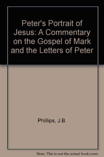 Peter's Portrait of Jesus: A Commentary on the ... 068730850X Book Cover