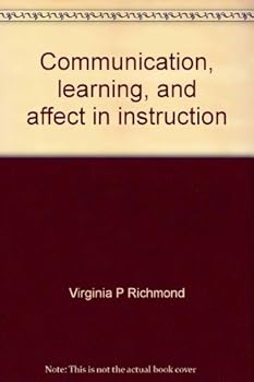 Unknown Binding Communication, learning, and affect in instruction (Burgess series on communication in instruction) Book