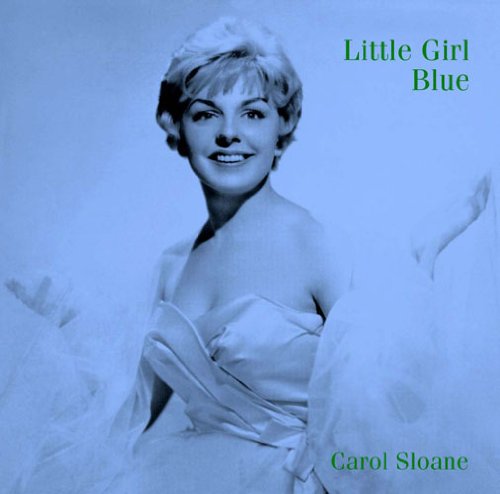CAROL SLOANE - Little Girl Blue+1 - CD