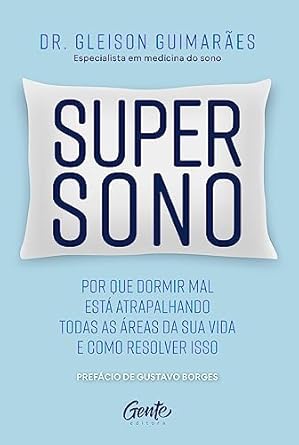 Supersono: Por que dormir mal está atrapalhando todas as áreas da...