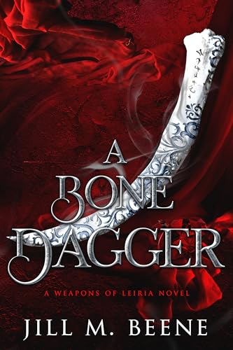 A Bone Dagger (Weapons of Leiria Book 2)