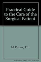 Practical Guide to the Care of the Surgical Patient 0801630568 Book Cover