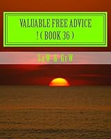 Valuable FREE Advice ! ( BOOK 36 ): New S U R V i V A L Information 1512386480 Book Cover