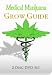 Medical Marijuana Grow Guide
