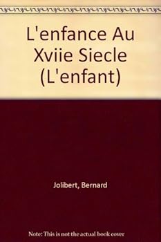 Paperback L'Enfance Au Xviie Siecle [French] Book