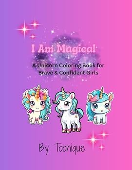 Paperback I Am Magical: A Unicorn Coloring Book for Brave and Confident Girls Book