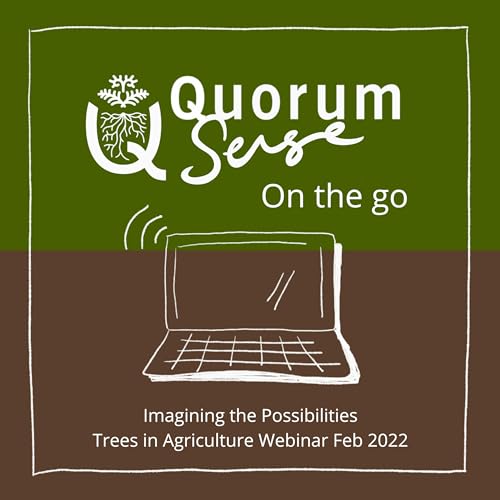 Imagining the Possibilities - Trees in Agriculture Webinar Feb 2022