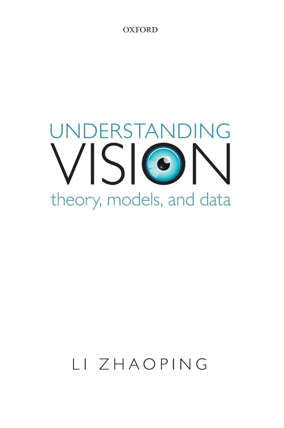 Understanding Vision: Theory, Models, and Data