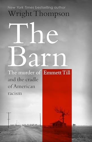 Cover of The Barn: The Murder of Emmett Till and the Cradle of American Racism