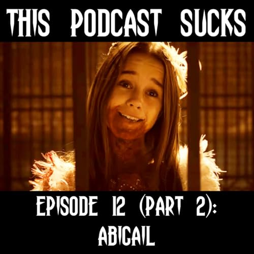 Episode 12 (Part 2): Abigail w. Katie Hoovestal