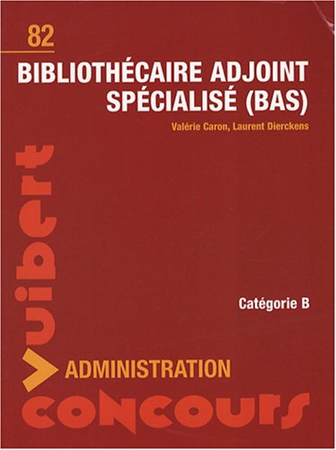 Bibliothécaire adjoint spécialisé (BAS) : Catégorie B