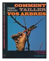 Comment tailler vos arbres 2082003507 Book Cover