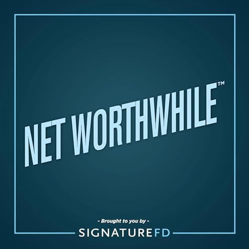 NET WORTHWHILE&trade; by SignatureFD cover art