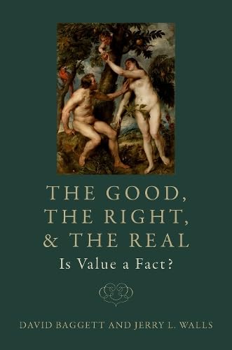 The Good, the Right, and the Real: Is Value a Fact? Book Cover