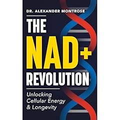 The NAD+ Revolution: Unlocking Cellular Energy & Longevity Audiolibro Por Dr. Alexander Montrose arte de portada