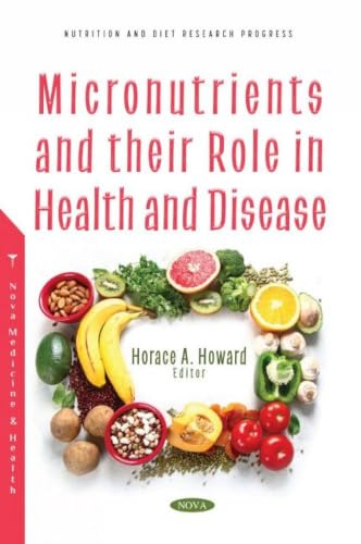 Micronutrients and Their Role in Health and Disease
