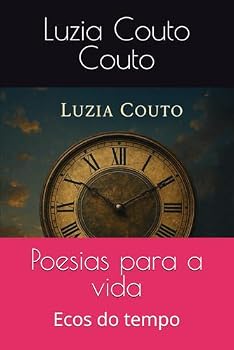 Paperback Poesias para a vida: Ecos do tempo (Portuguese Edition) [Portuguese] Book