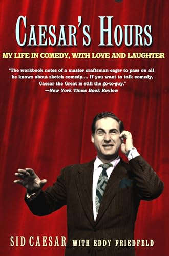 Caesar's Hours: My Life In Comedy, With Love and Laughter