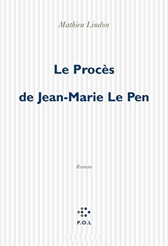 Le Procès de Jean-Marie Le Pen