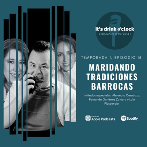 Ep. 16: Maridando tradiciones barrocas