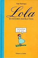 Lola : 10 histoires instructives 2732035181 Book Cover