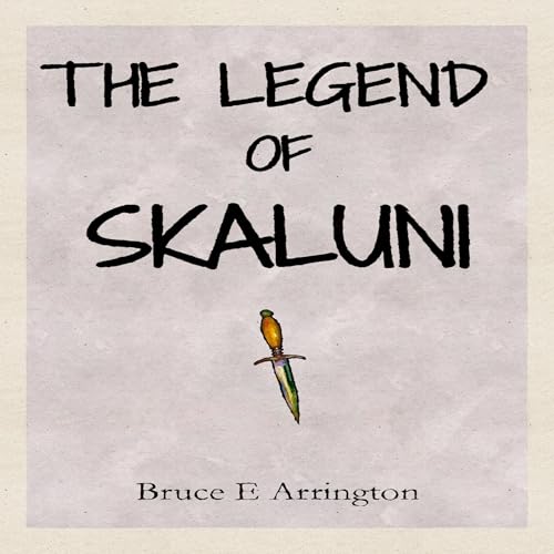 The Legend of Skaluni Audiolibro Por Bruce E. Arrington arte de portada