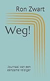 Weg!: Journaal van een eenzame reiziger (Dutch Edition)