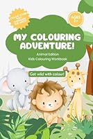 My Colouring Adventure! Animal Edition B0F66ZQ1FF Book Cover