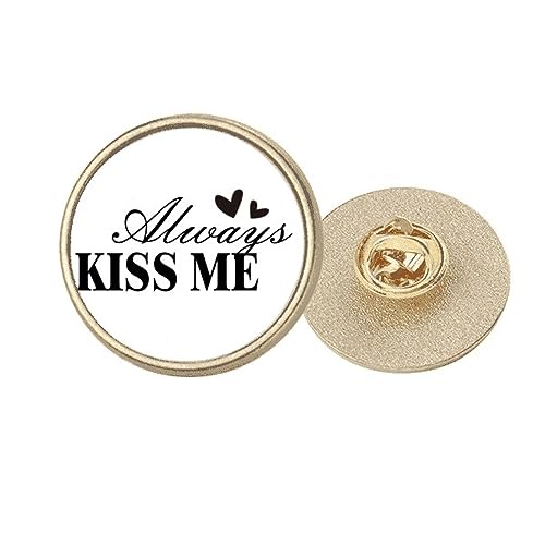 Broche ronde Always Kiss Me le cadeau idéal en métal doré style Art Déco