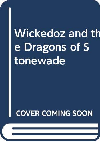 Wickedoz and the Dragons of Stonewade 0416163920 Book Cover