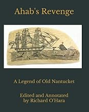 Ahab's Revenge: A Legend of Old Nantucket