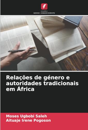 Relações de género e autoridades tradicionais em África (Portuguese Edition)