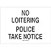 Brady 90498, 14" x 20" Fiberglass No Loitering Police Take Notice Sign, Black on White, Pack of 6 pcs