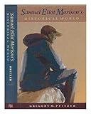 Samuel Eliot Morison's Historical World: In Quest of a New Parkman