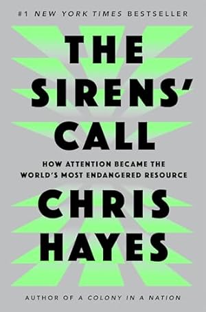 The Sirens' Call: How Attention Became the World's Most Endangered Resource