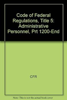 Paperback Code of Federal Regulations, Title 5: Administrative Personnel, Prt 1200-End Book